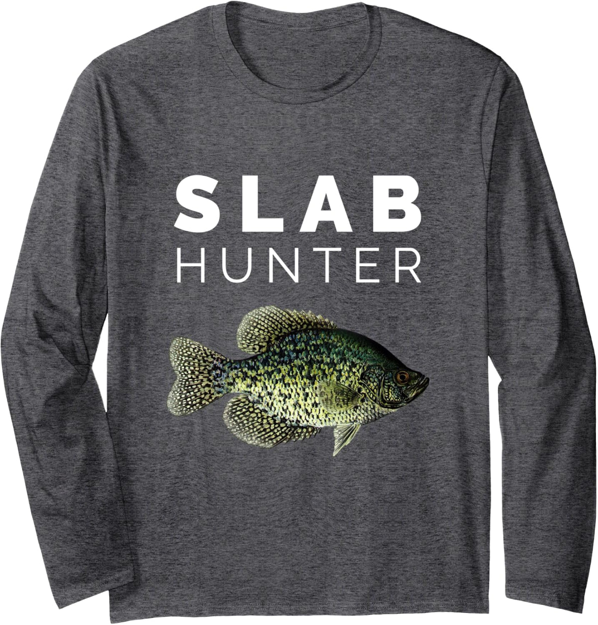 Slab Hunter Crappie Fishing Long Sleeve T-Shirt - Adult Unisex Dark Heather Grey