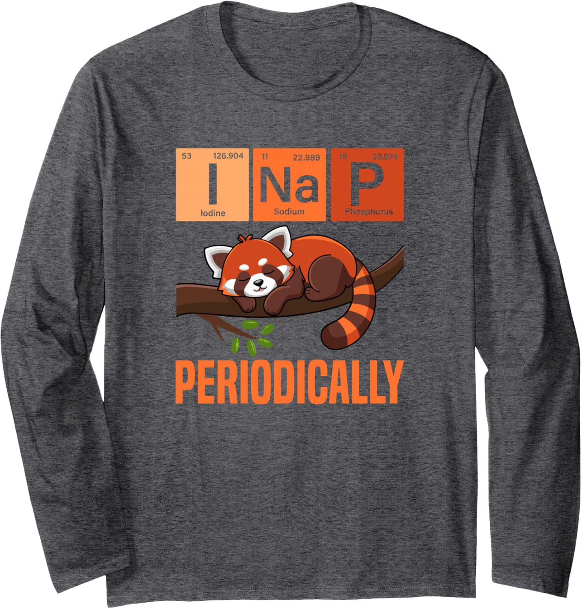 I Nap Periodically Funny Red Panda Long Sleeve T-Shirt - Adult Unisex Dark Heather Grey