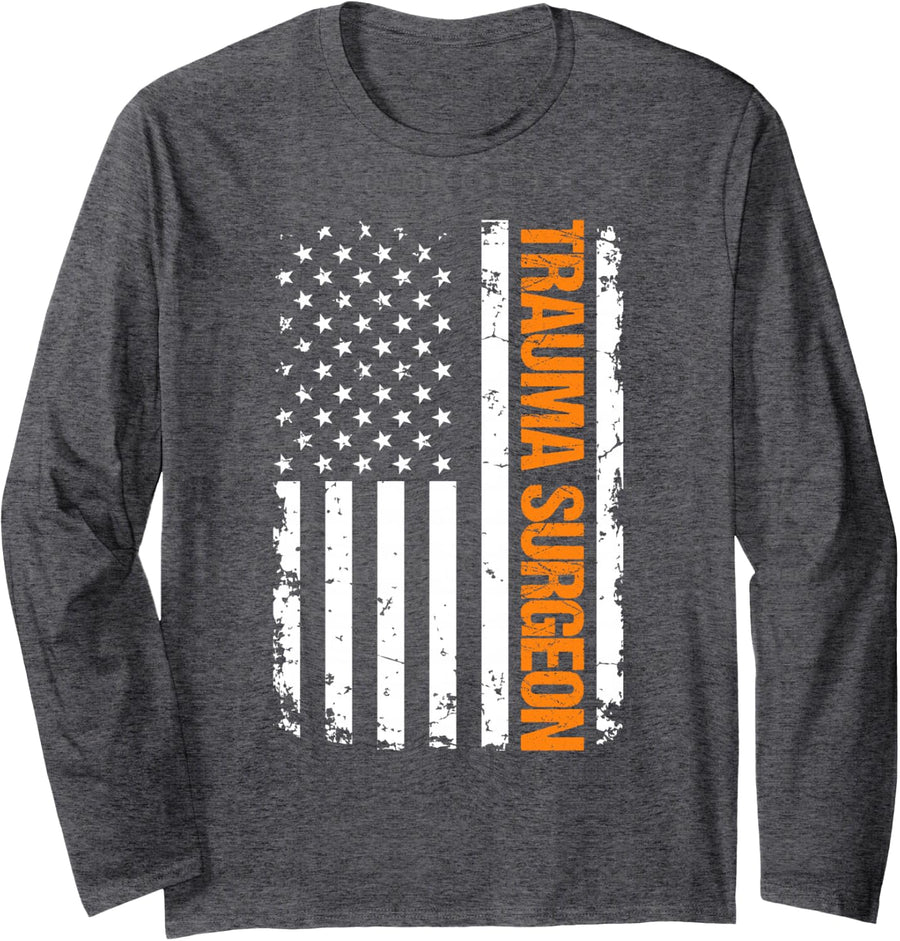Trauma Surgeon USA Flag Long Sleeve T-Shirt - Adult Unisex Dark Heather Grey