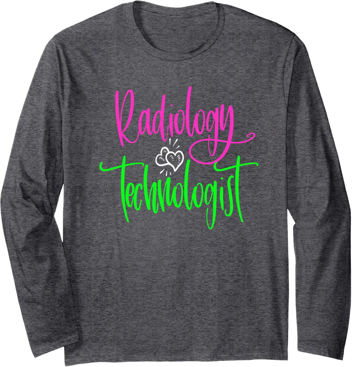Radiology Technician X-Ray Rad Tech Pink Green Long Sleeve T-Shirt - Adult Unisex Dark Heather Grey