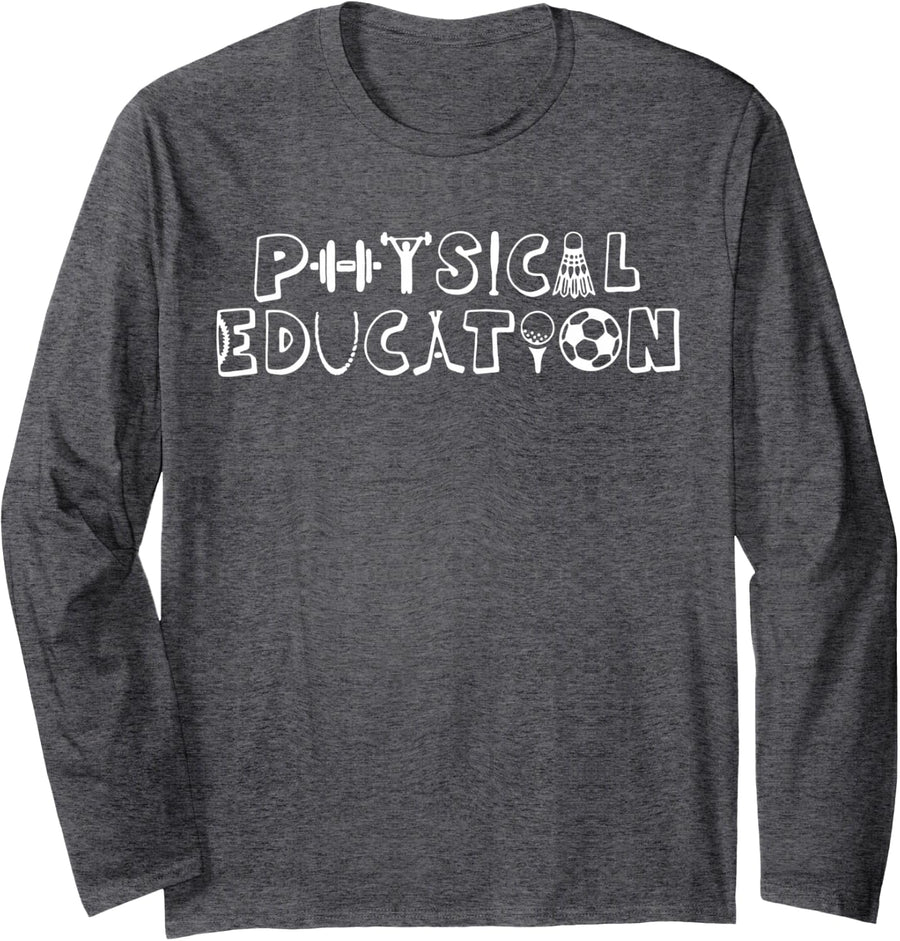 PHYS ED Teacher Sports Gymnastic Gym PE Physical Teacher Long Sleeve T-Shirt - Adult Unisex Dark Heather Grey