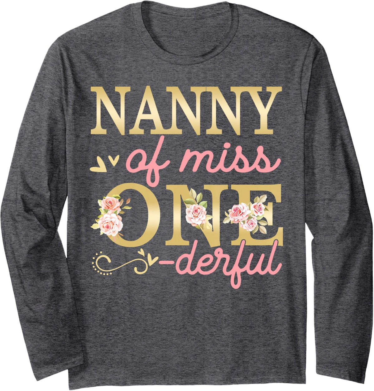 Nanny of Little Miss Onederful 1st Birthday Family Party Long Sleeve T-Shirt - Adult Unisex Dark Heather Grey