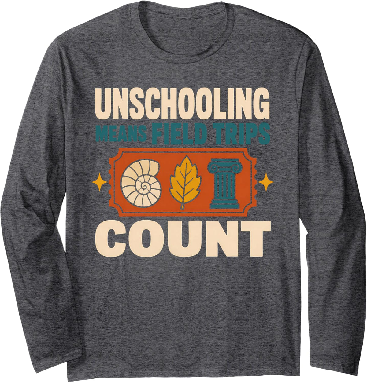 Unschooling Homeschool Family Child Led Learning Gift Long Sleeve T-Shirt - Adult Unisex Dark Heather Grey
