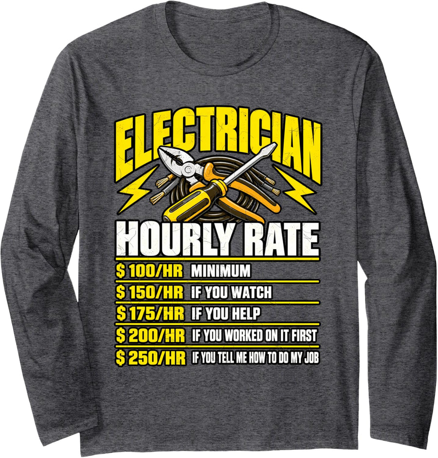 Electrician Hourly Rates Long Sleeve T-Shirt - Adult Unisex Dark Heather Grey