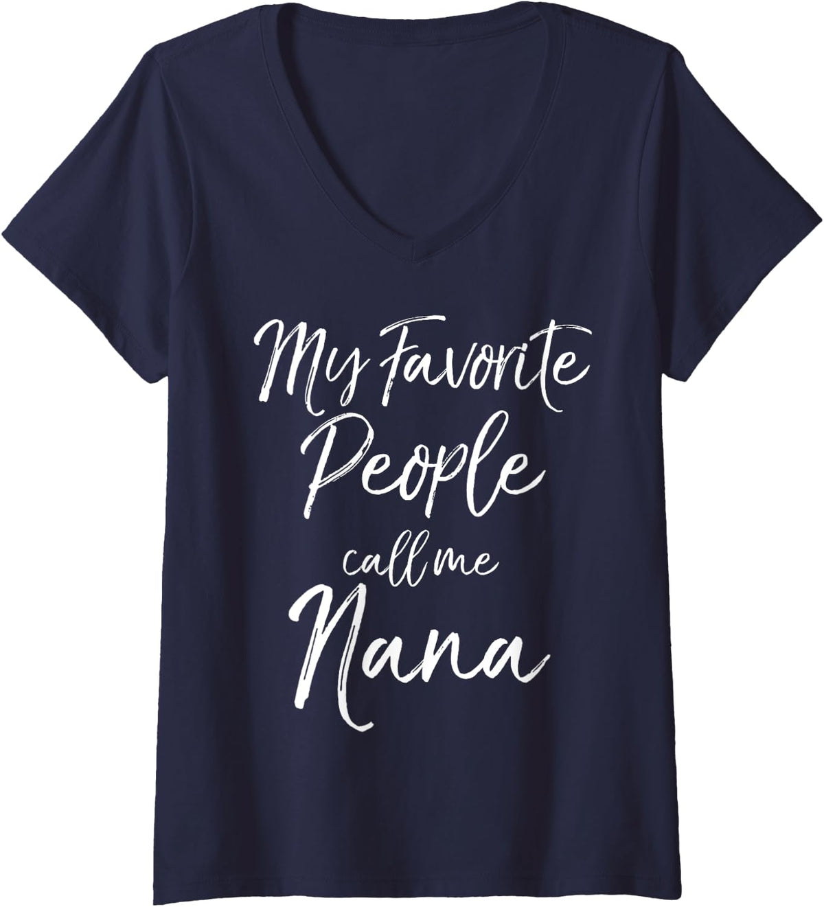 Womens Grandma Gift from Grandkid My Favorite People Call Me Nana V-Neck T-Shirt - Navy Blue