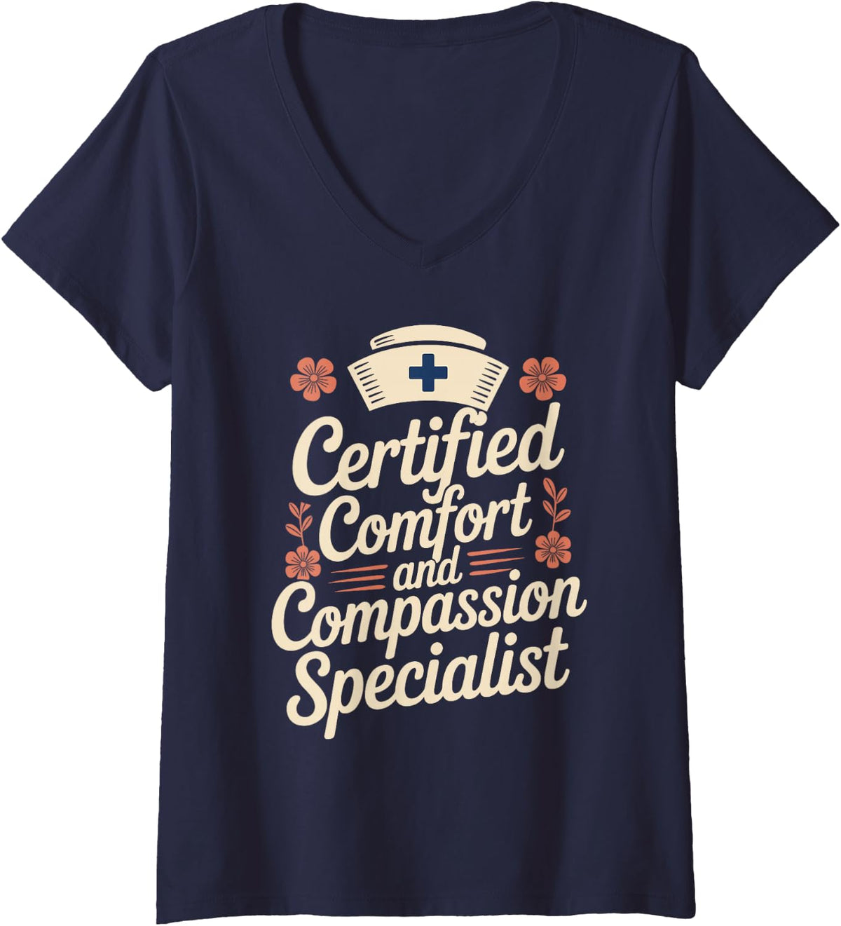 Women's Certified Comfort and Compassion Specialist Hospice Nurse V-Neck T-Shirt - Navy Blue