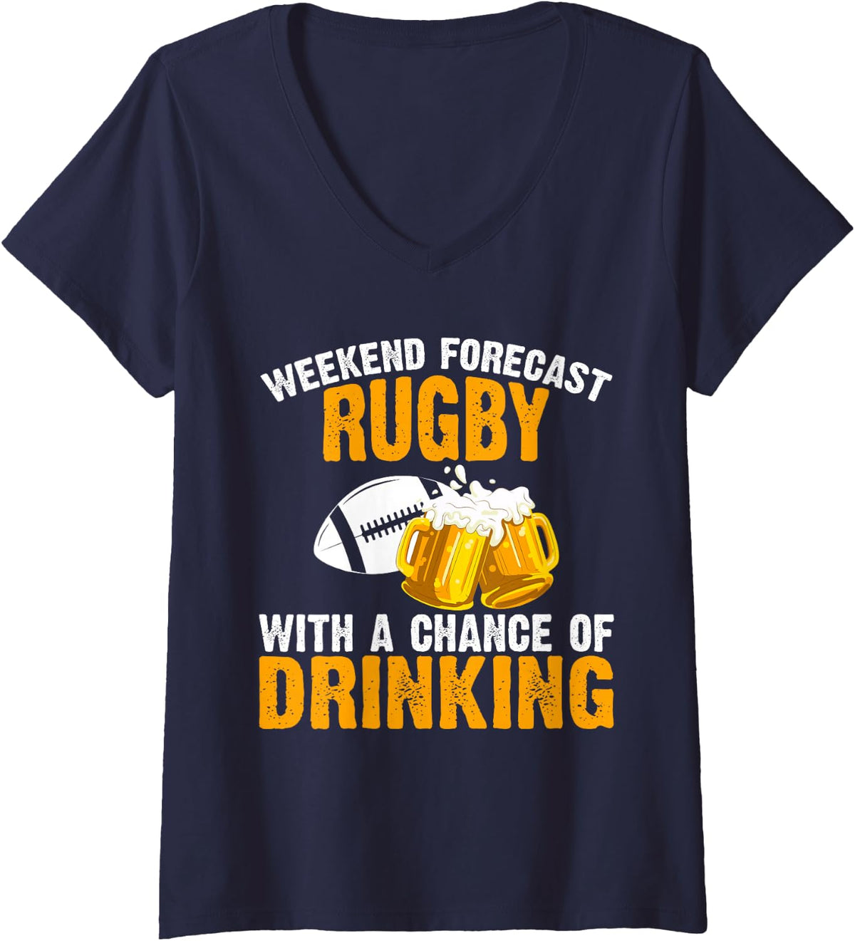 Women's Weekend Forecast Rugby with A Chance of Drinking V-Neck T-Shirt - Navy Blue