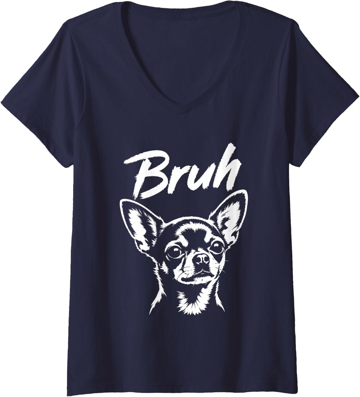Women's Bruh Funny Chihuahua Meme Dog Lover Men Women V-Neck T-Shirt - Navy Blue