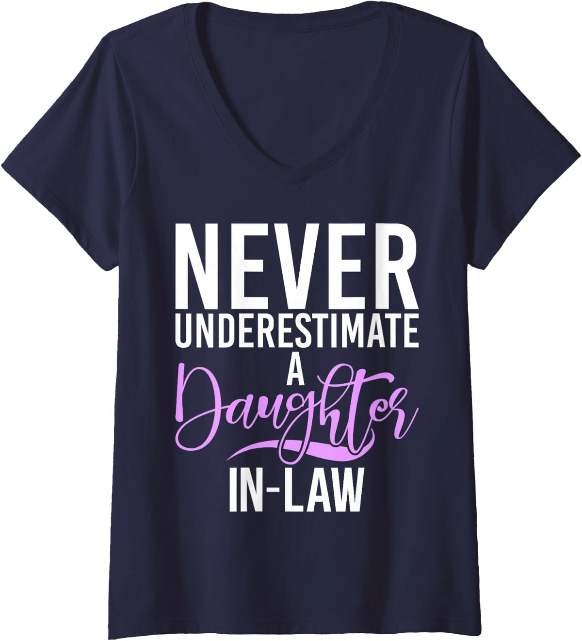 Women's Never Underestimate a Daughter in Law V-Neck T-Shirt - Navy Blue
