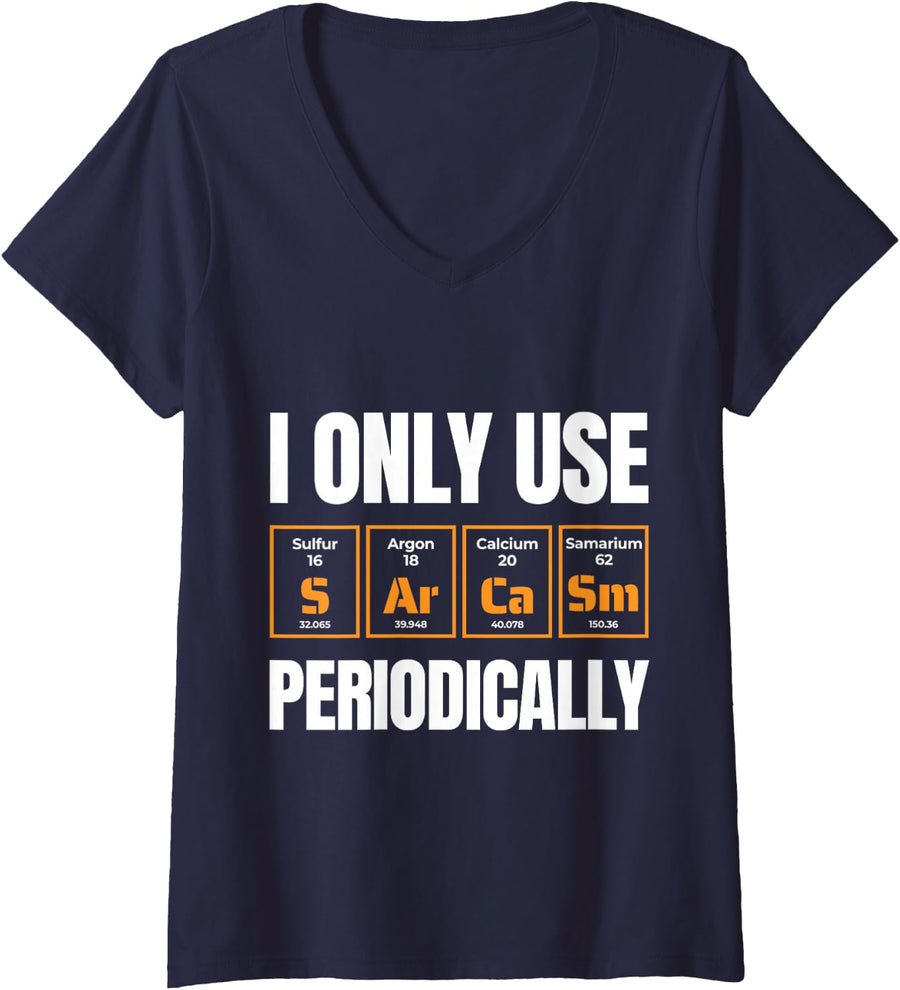 Women's I Only Use Periodically Funny Sarcasm Chemistry Science V-Neck T-Shirt - Navy Blue