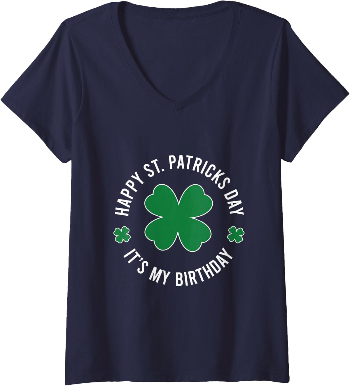 Women's Happy St Patricks Birthday Decorations 17 March 17th 2022 V-Neck T-Shirt - Navy Blue