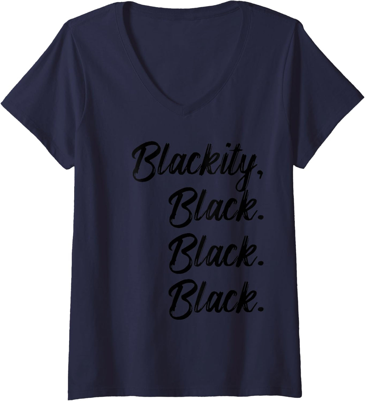 Women's Blackity Black Black Black Statement Black History V-Neck T-Shirt - Navy Blue