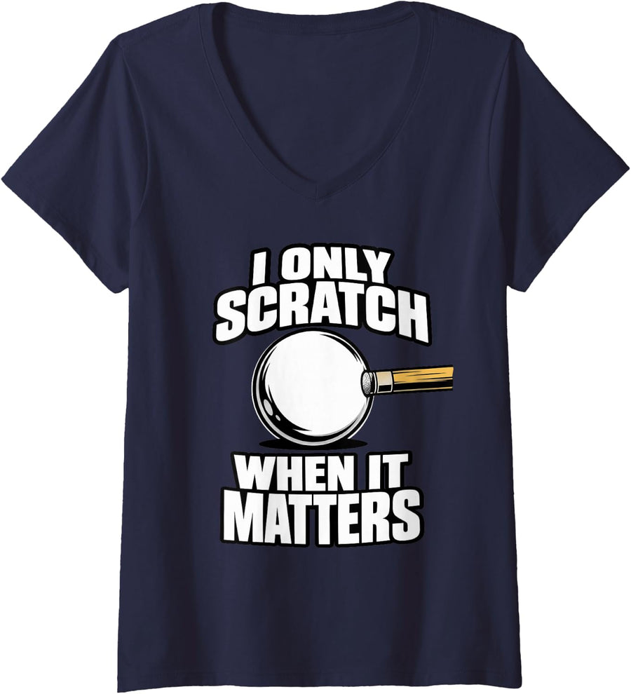 Women's Billiards I Only Scratch When It Matters Funny Pool Player V-Neck T-Shirt - Navy Blue