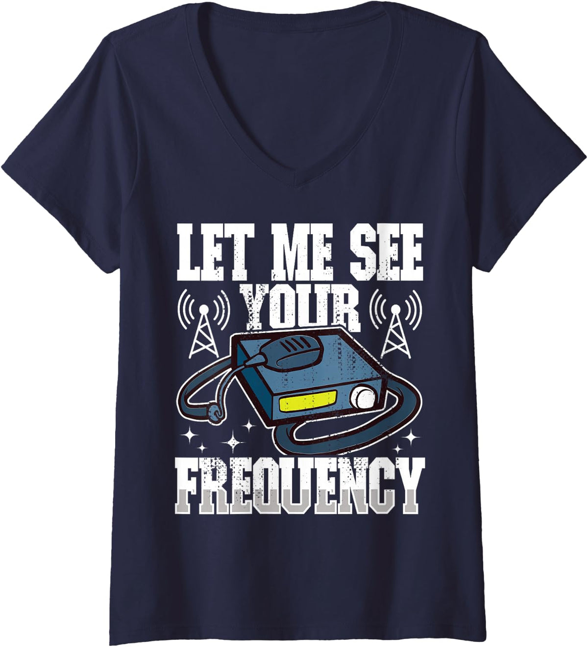 Women's Let me See Frequency - Amateur Radio and Ham Radio Operator V-Neck T-Shirt - Navy Blue