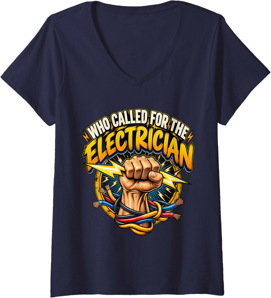 Women's Who Called for The Electrician Funny Dad Tradesman Lineman V-Neck T-Shirt - Navy Blue