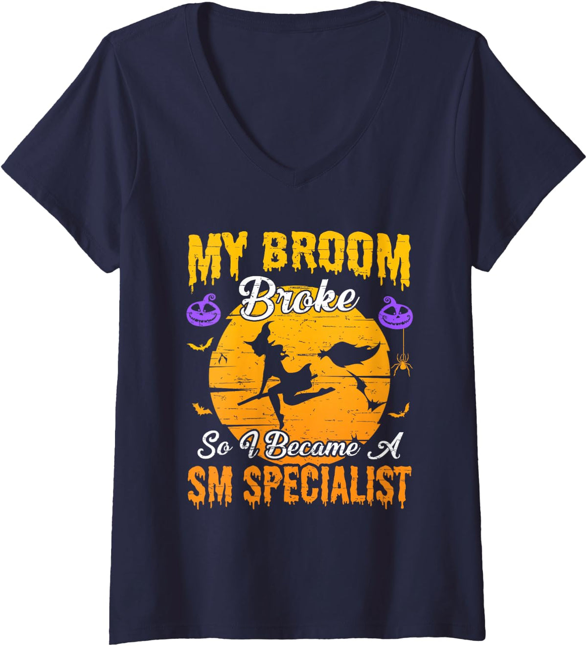Women's My Broom Broke So I Became SM Specialist Witch Halloween V-Neck T-Shirt - Navy Blue