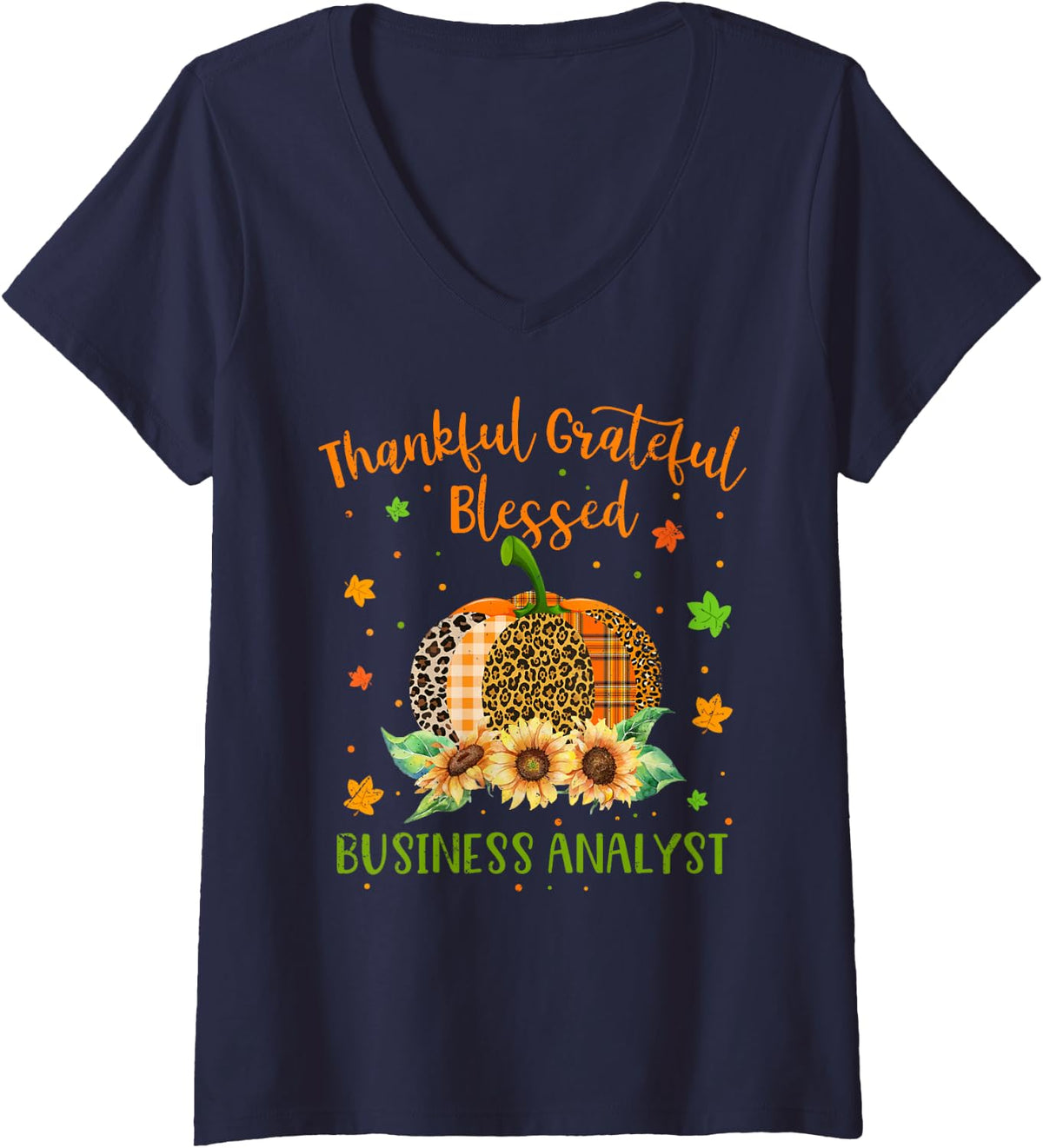 Women's Thankful Business Analyst Pumpkin Sunflower Thanksgiving V-Neck T-Shirt - Navy Blue