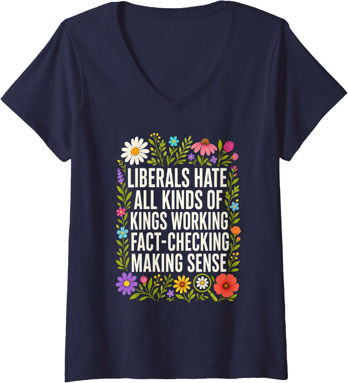 Women's Liberals Hate Types of Kings Conservative Republican V-Neck T-Shirt - Navy Blue