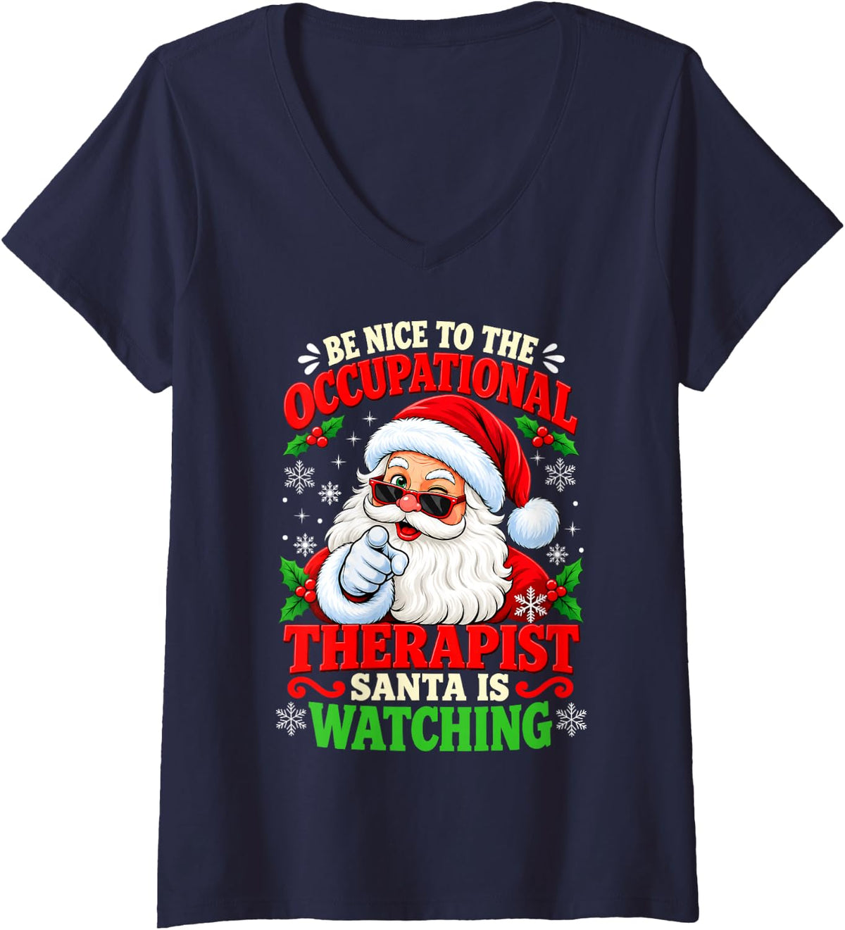 Women's Be Nice to The Occupational Therapist Santa Christmas V-Neck T-Shirt - Navy Blue