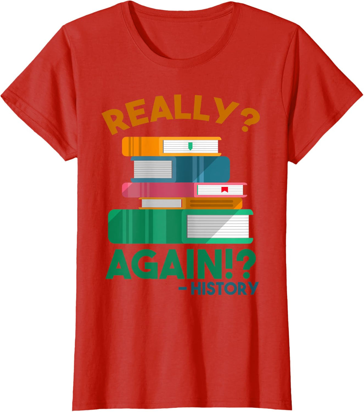 School College Student Teacher History Pupil Historian Funny T-Shirt - Red