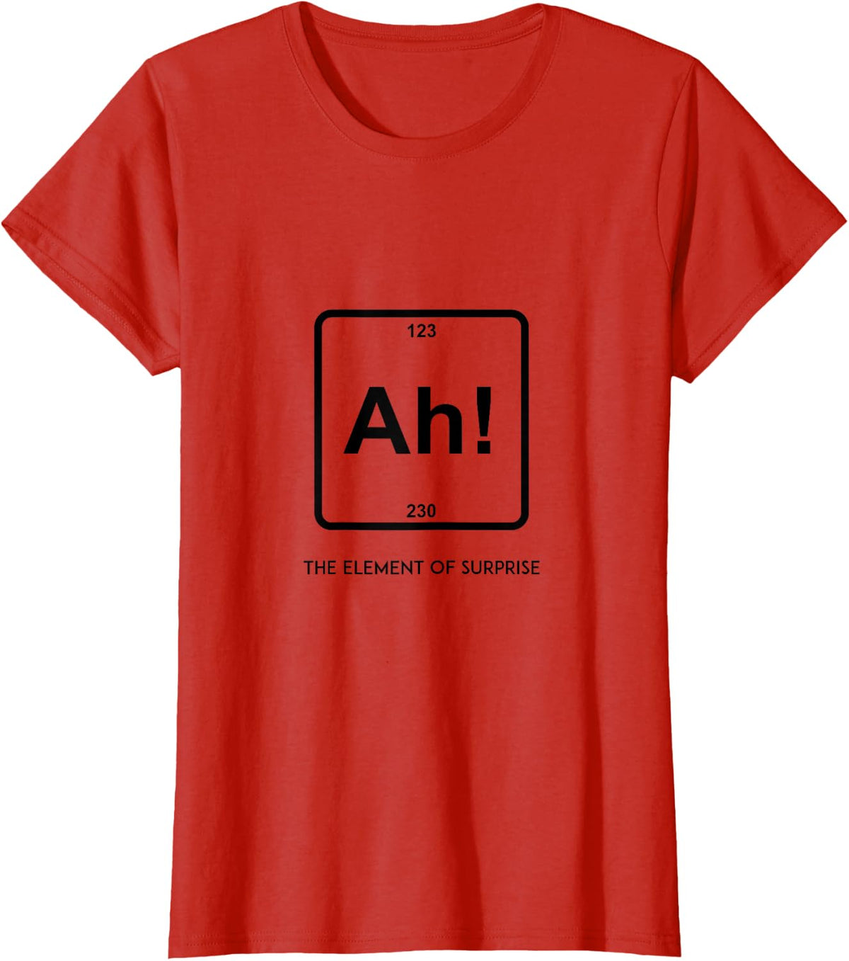 Ah! Element Of Surprise Periodic Table T-Shirt - Science Tee T-Shirt - Red