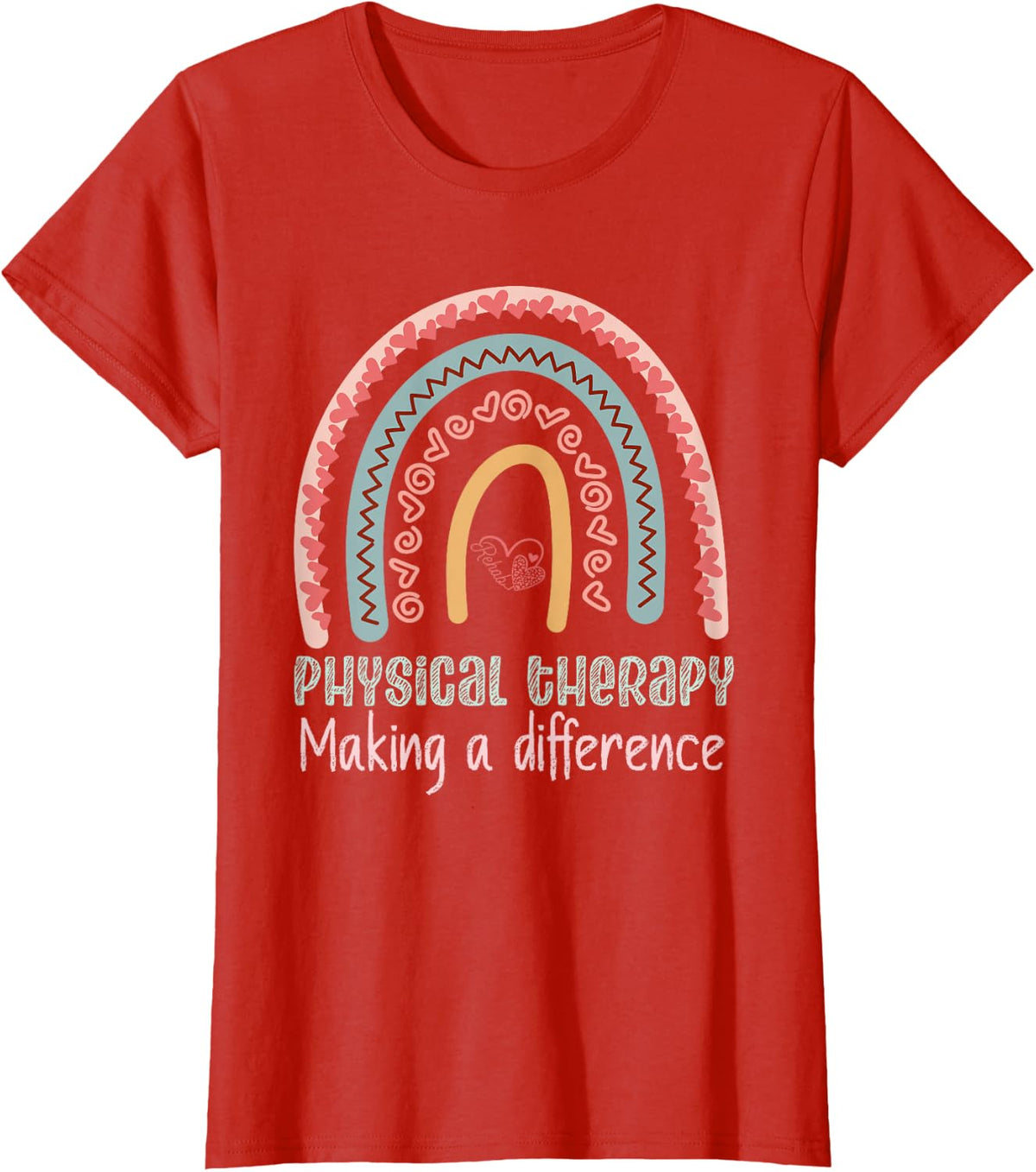 Physical Therapy Women Therapist PT Month Making Difference T-Shirt - Red