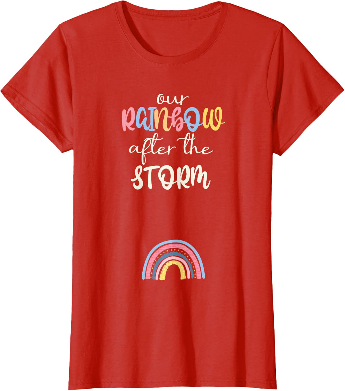 Rainbow After The Storm Pregnancy announcement Mom To Be T-Shirt - Red