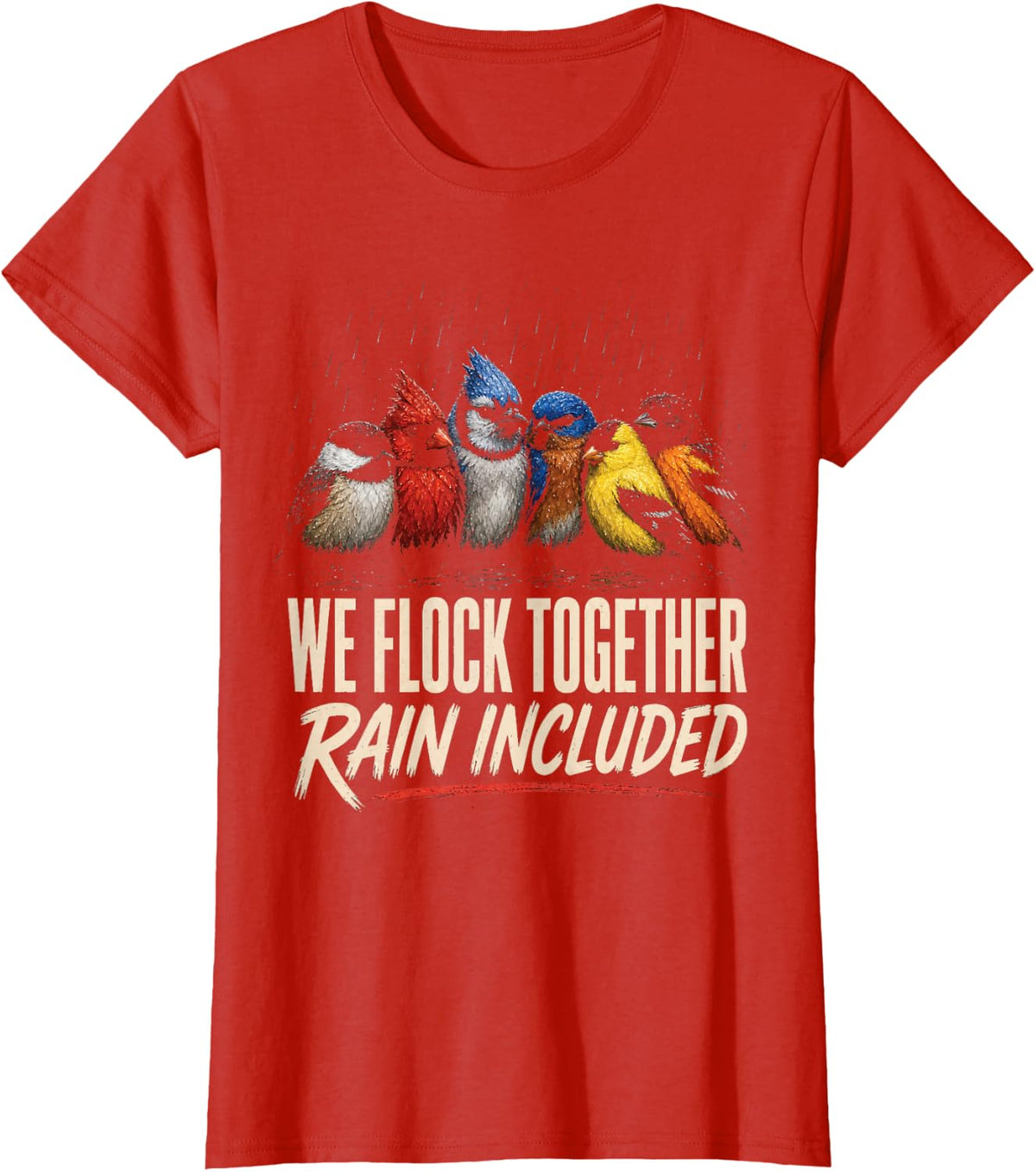 Bird Watching We Flock Together Rain Included Funny Gift T-Shirt - Red