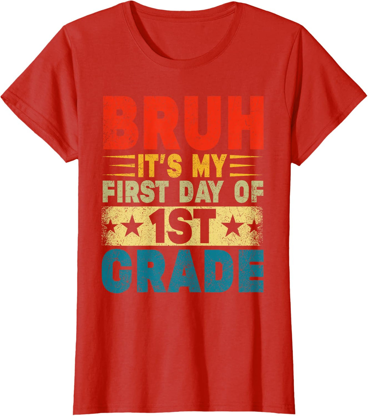 BRUH It's My First Day Of 1st Grade Back To School Boy Girl T-Shirt - Red