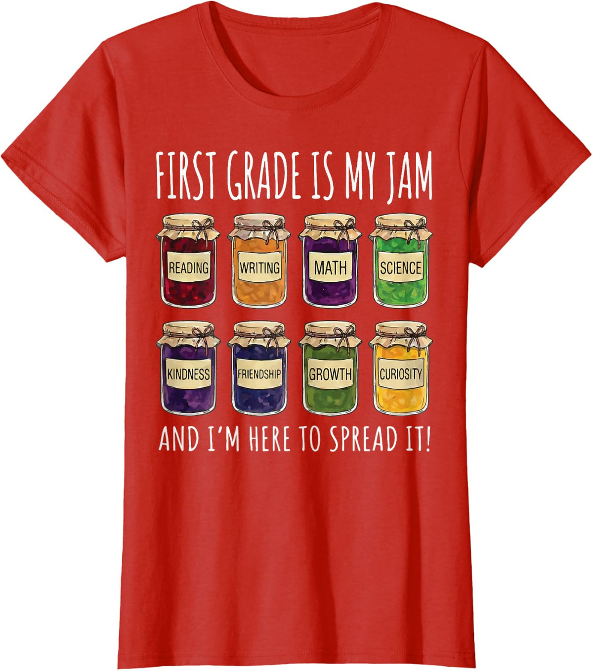 First Grade is My Jam and I'm Here to Spread It T-Shirt - Red