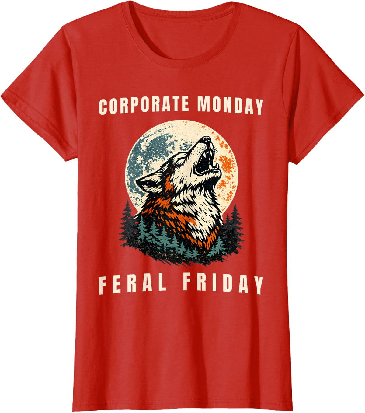 Corporate Monday Feral Friday Wolf Meme Happy Friday T-Shirt - Red