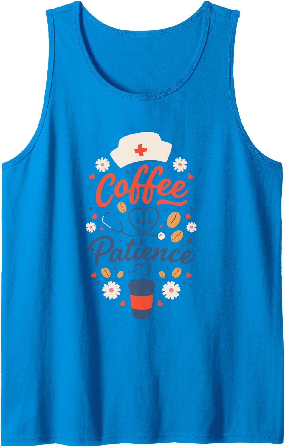 Coffee Lover Nurse OR ER Nursing, Coffee and Patience Sleeveless Tank Top - Sapphire Blue