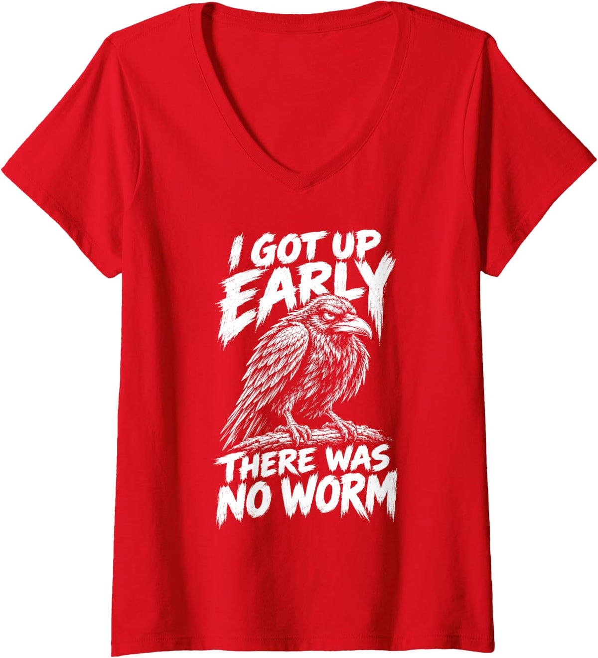 Women's I Got Up Early There was No Worm Funny Crow Raven Quote Joke V-Neck T-Shirt - Red