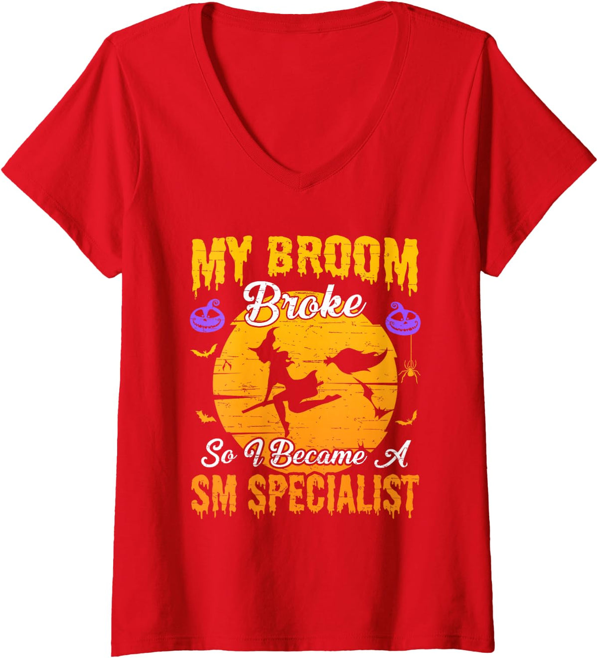 Women's My Broom Broke So I Became SM Specialist Witch Halloween V-Neck T-Shirt - Red