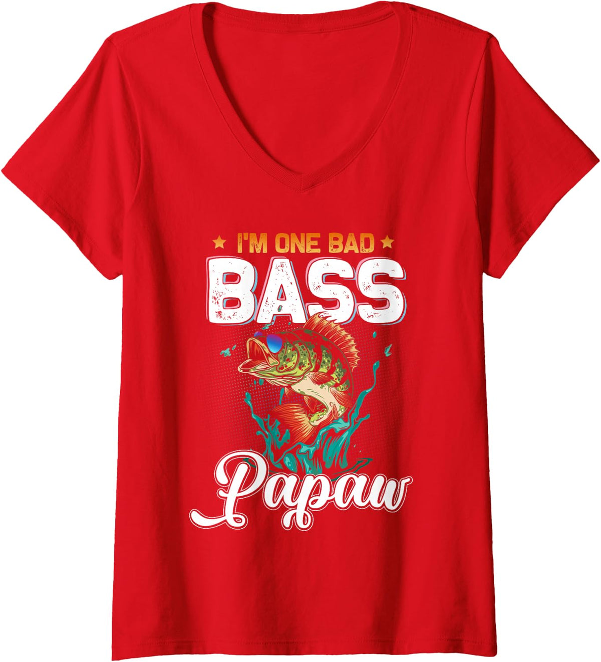Women's Fisherman I'm One Bad Bass Papaw Fishing Lover Father's Day V-Neck T-Shirt - Red