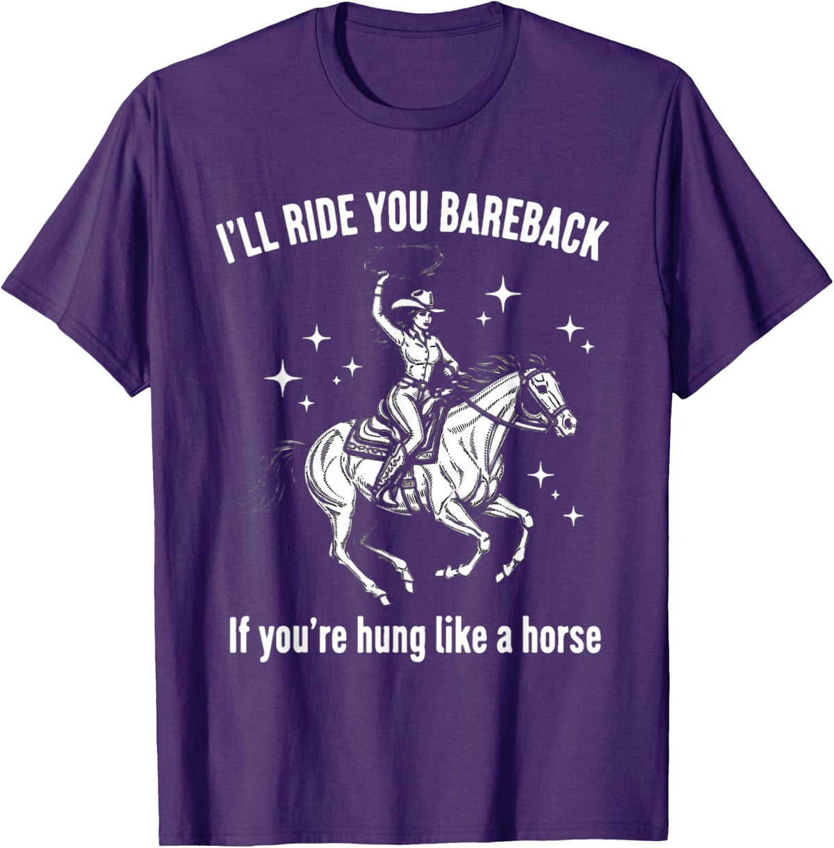 Cowgirls Western Wild West Equestrian I'll Ride You Bareback T-Shirt - Purple