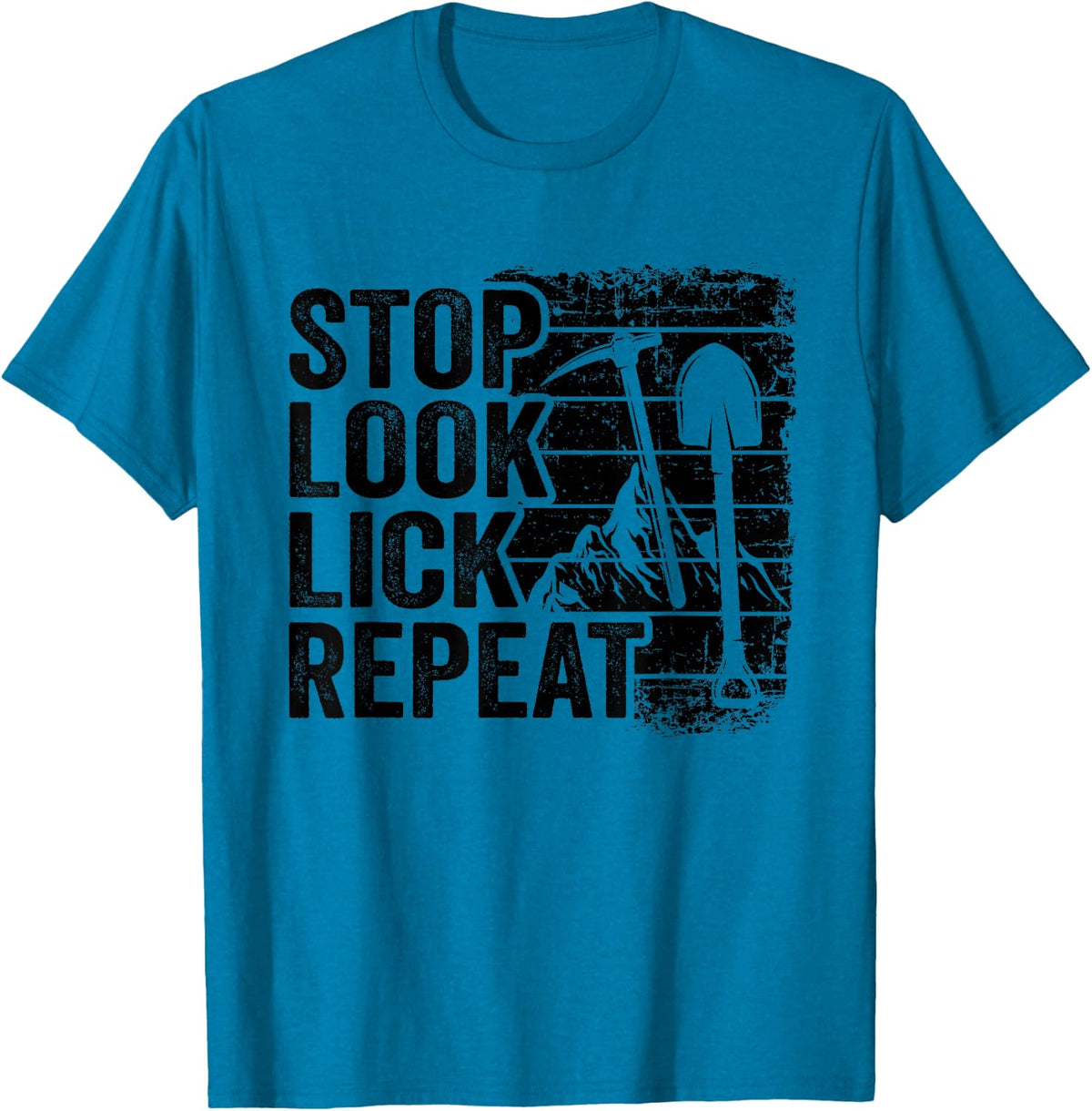 Stop Look Lick Repeat Rock Collector Mineral Funny Geologist T-Shirt - Sapphire Blue