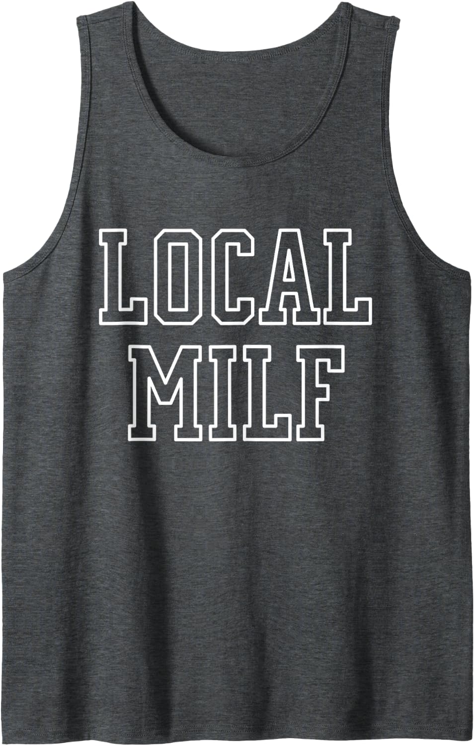Local MILF Tank Top - Dark Heather Grey
