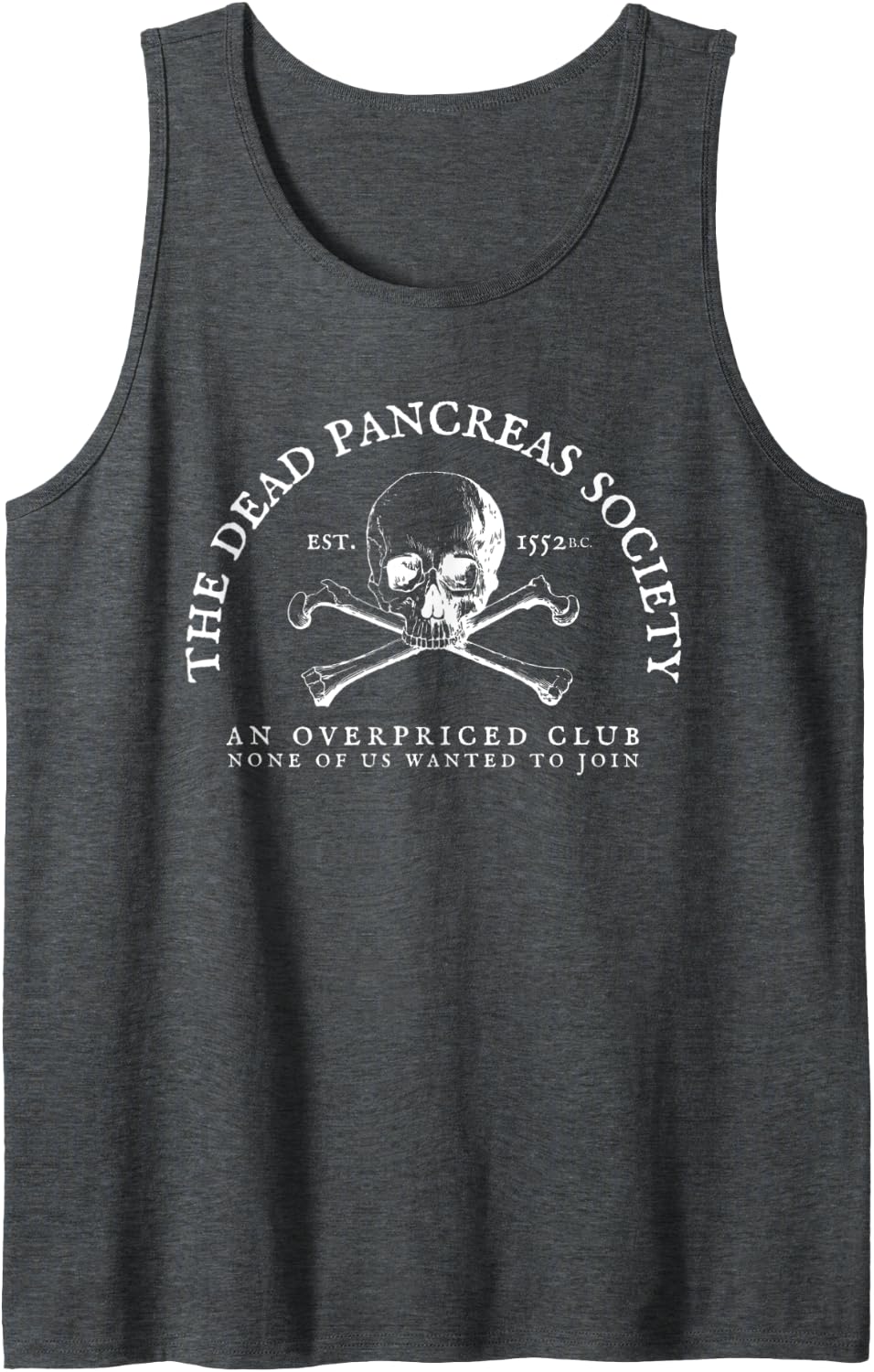 Dead Pancreas Society Type One Diabetes T1D Awareness Skull Tank Top - Dark Heather Grey