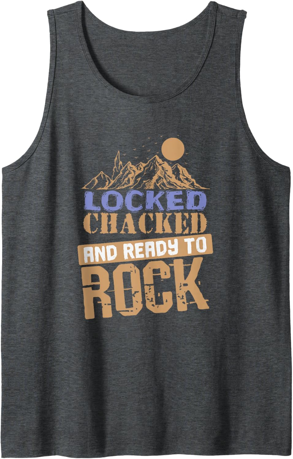 Locked, chacked and Ready to Rock Sleeveless Tank Top - Dark Heather Grey