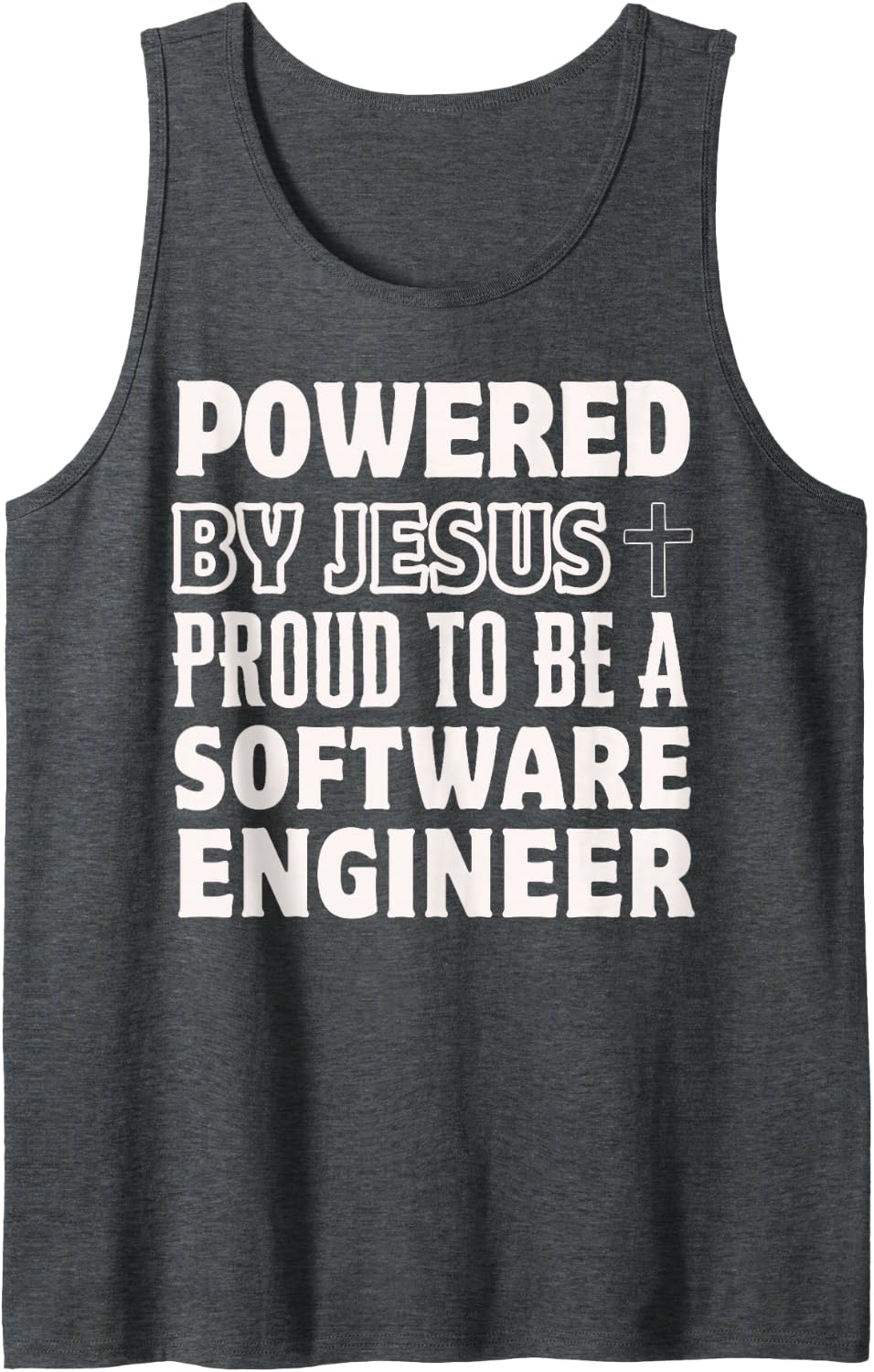 Powered by Jesus Proud to be Software Engineer Christian Tank Top - Dark Heather Grey