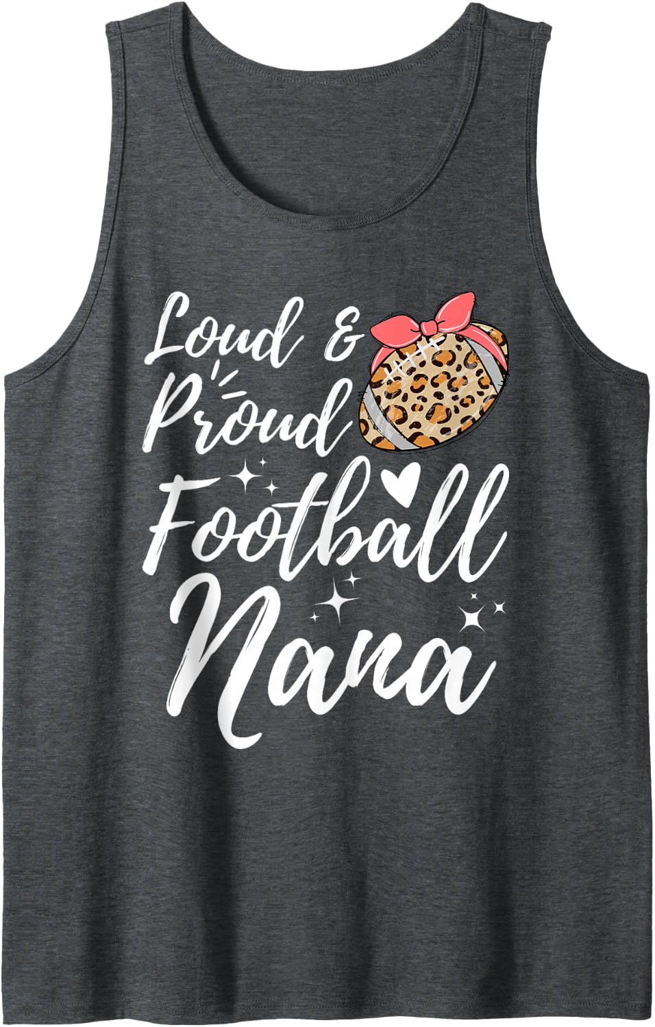 Leopard Loud Proud Football Nana Family Player Biggest Fan Tank Top - Dark Heather Grey