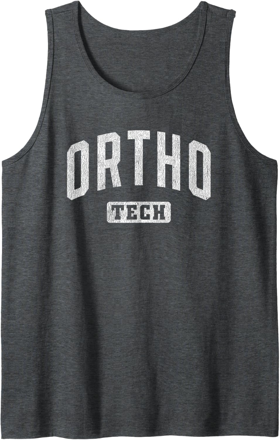 Ortho Tech Orthopedic Technician Technologist Sleeveless Tank Top - Dark Heather Grey