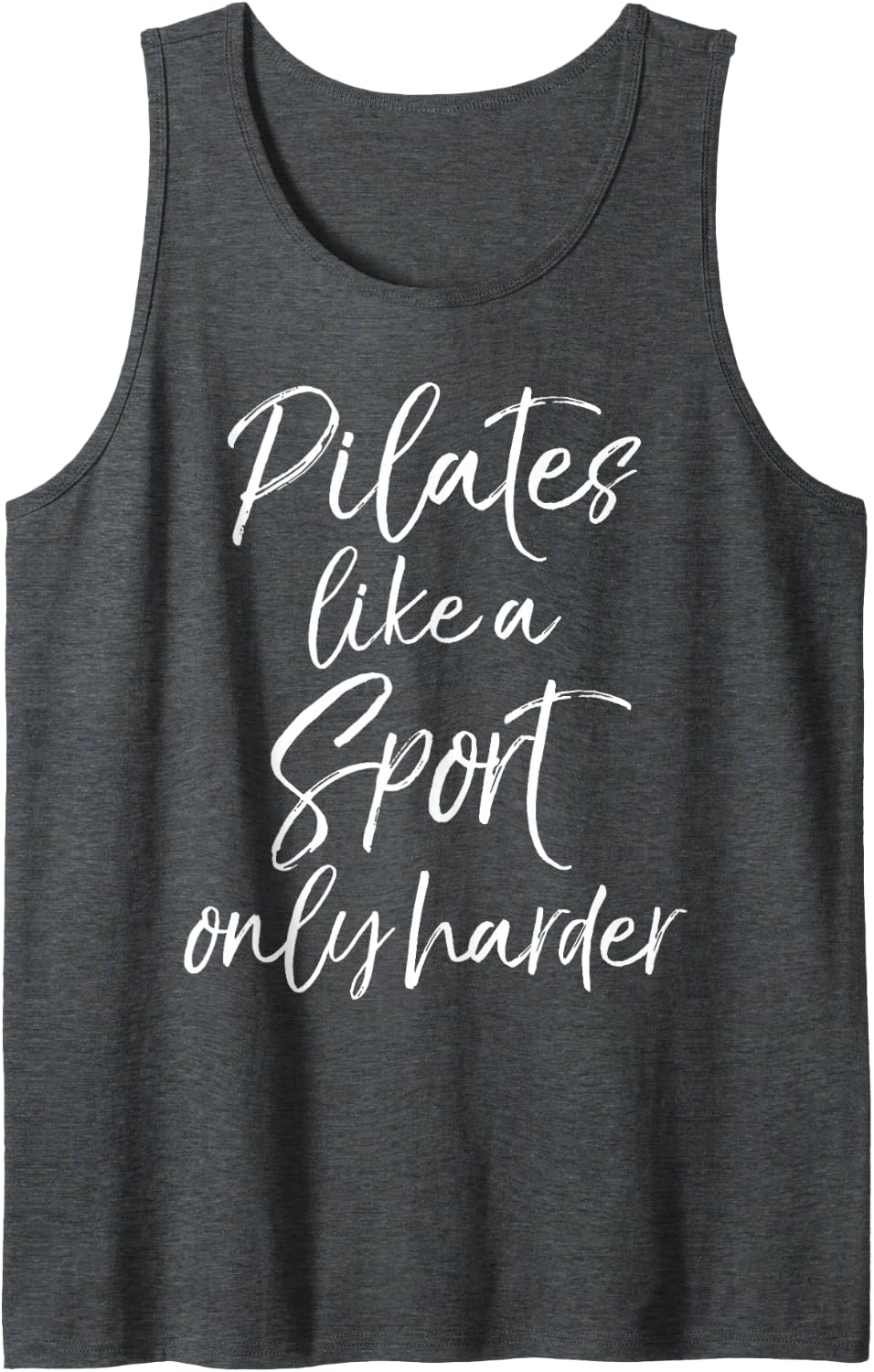 Cute Fitness Workout Design Studio Funny Pilates Gift Cute Pilates Like a Sport Only Harder Tank Top - Dark Heather Grey