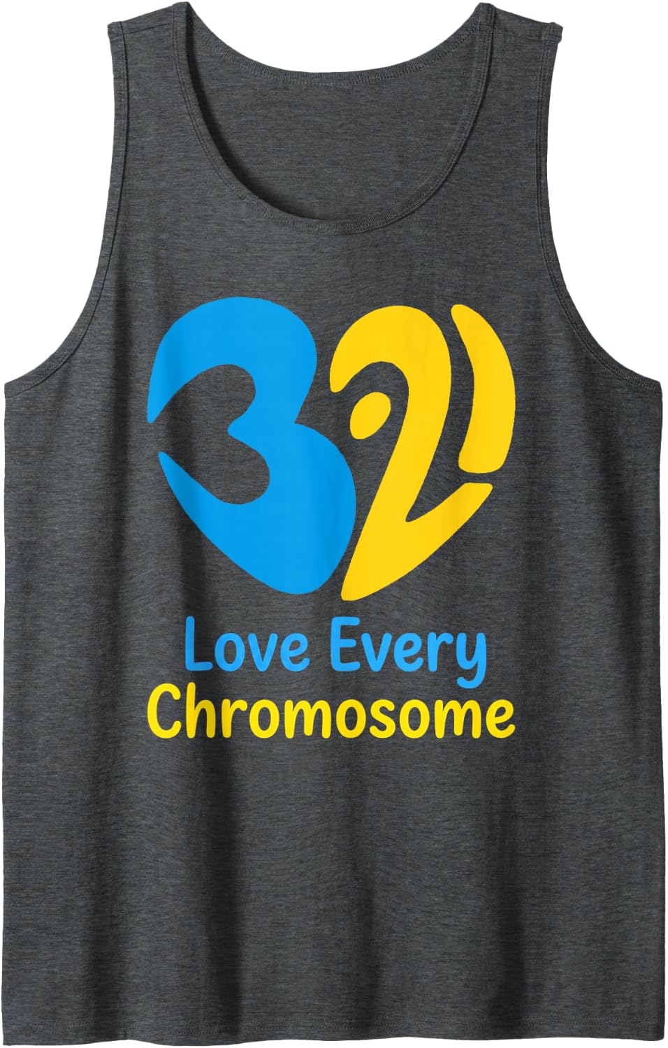 Love Every Chromosome Down Syndrome Awareness Month Sleeveless Tank Top - Dark Heather Grey