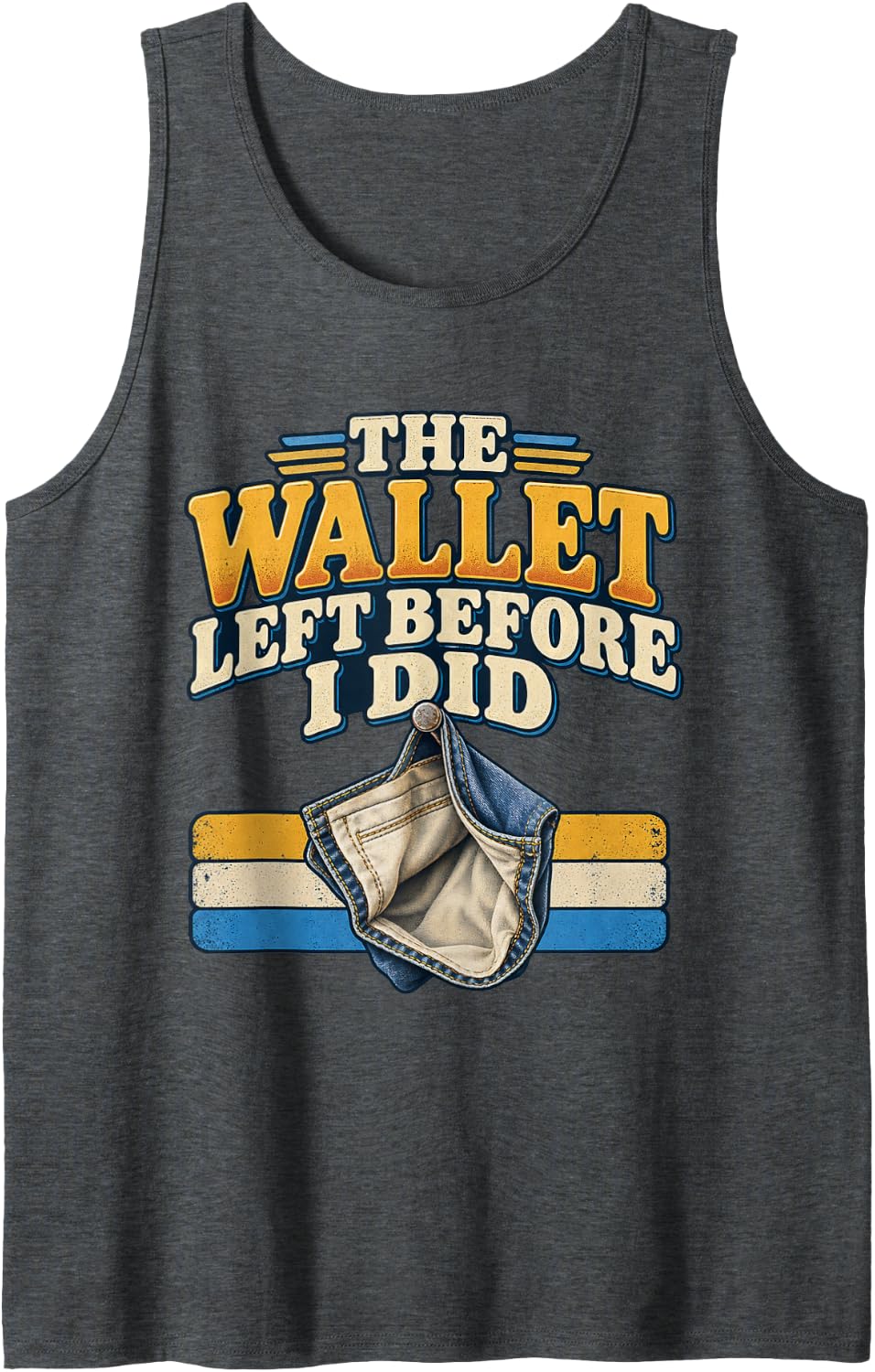 The Wallet Left Before I Did Car Lover Garage Humor Sleeveless Tank Top - Dark Heather Grey