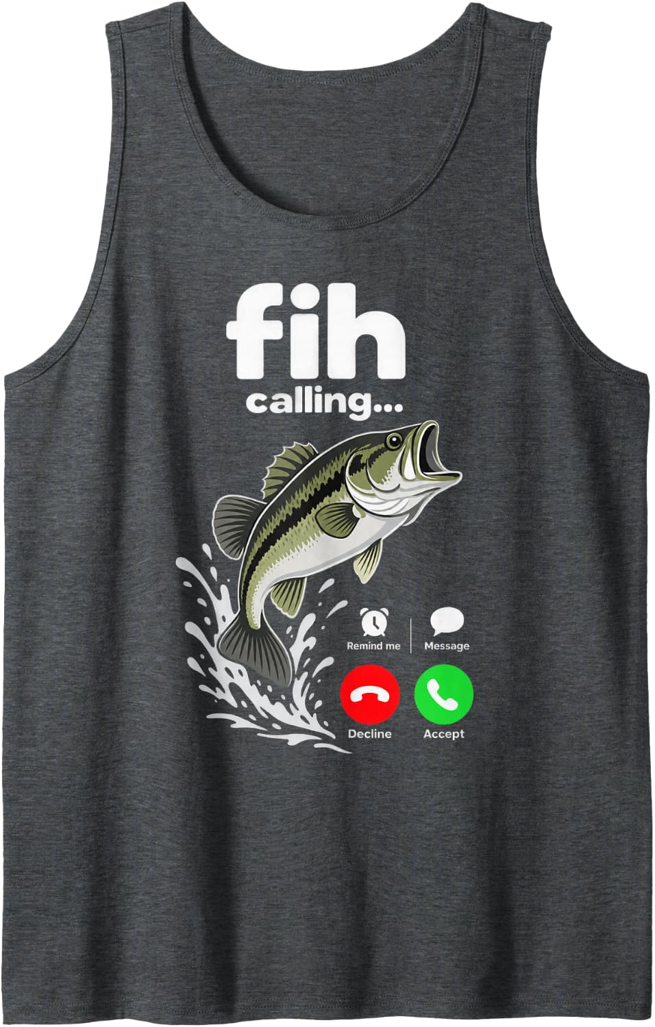 Fih Calling Bass Fish Phone Meme Humor Sleeveless Tank Top - Dark Heather Grey