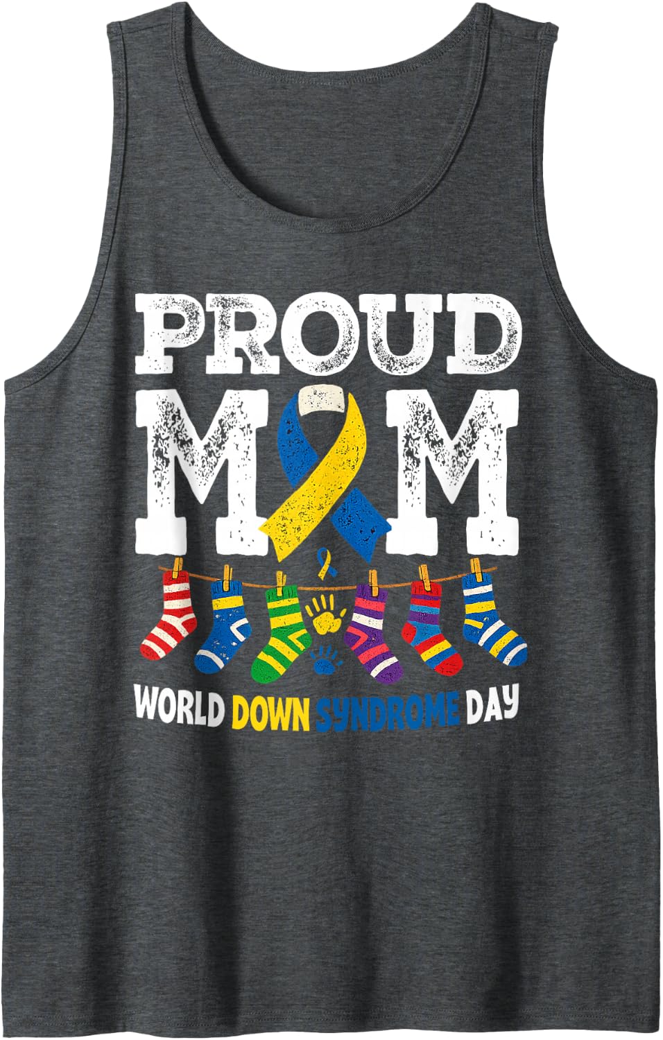 Proud Mom World Down Syndrome Day Awareness Month Sleeveless Tank Top - Dark Heather Grey