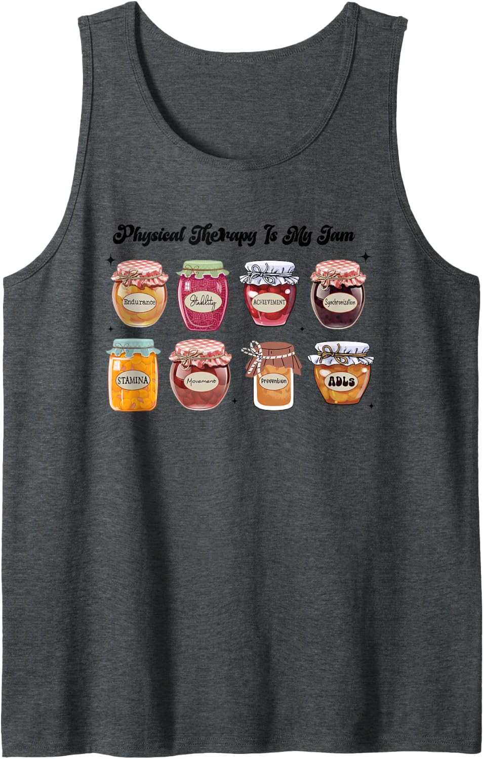 Physical Therapy is My Jam PT Physical Therapist Assistant Sleeveless Tank Top - Dark Heather Grey