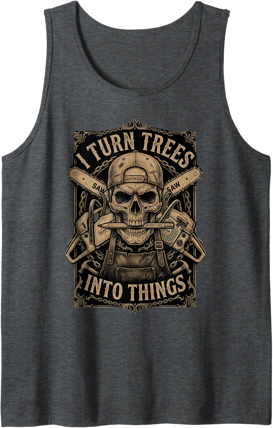 I Turn Trees Into Things Skull Chainsaw Carpenter Tank Top - Dark Heather Grey